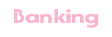 Banking